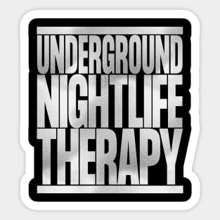 Underground Nightlife Therapy Sticker